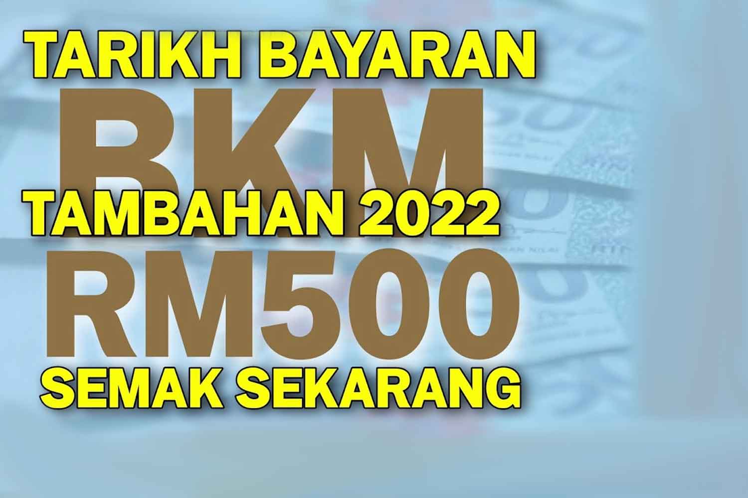 Bantuan tambahan BKM sehingga RM500, ini cara semak kelayakan