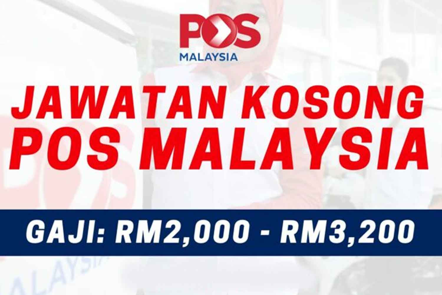 Pos Malaysia buka peluang kerja Julai-Ogos 2022, gaji RM2,000 - RM3,200